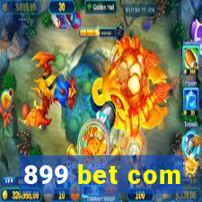 899 bet com